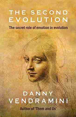 The Second Evolution: The secret role of emotion in evolution