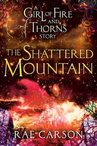 The Shattered Mountain (Girl of Fire and Thorns 2)