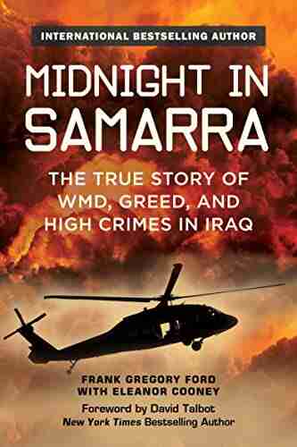 Midnight In Samarra: The True Story Of WMD Greed And High Crimes In Iraq