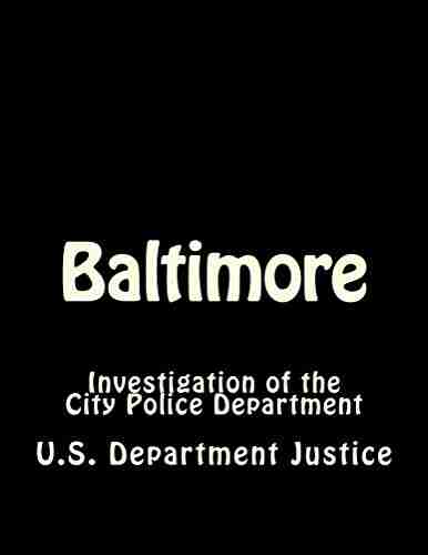 Baltimore: Investigation of the Baltimore Police Department