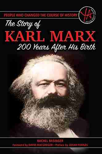 People That Changed The Course Of History: The Story Of Karl Marx 200 Years After His Birth