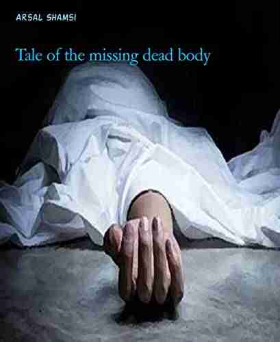 Tale Of The Missing Dead Body: Thriller