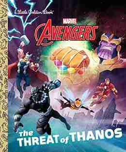 The Threat Of Thanos (Marvel Avengers) (Little Golden Book)