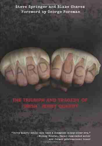 Hard Luck: The Triumph And Tragedy Of Irish Jerry Quarry