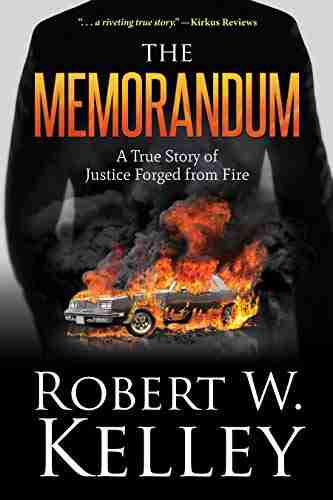 The Memorandum: A True Story Of Justice Forged From Fire