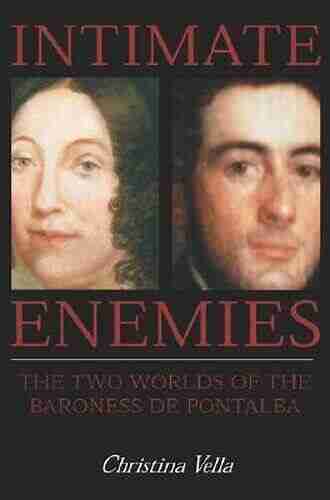 Intimate Enemies: The Two Worlds Of Baroness De Pontalba