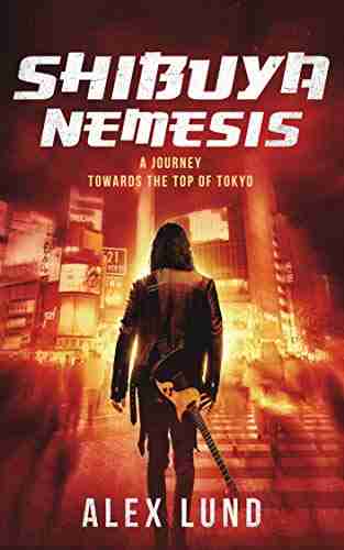 SHIBUYA NEMESIS: A JOURNEY TOWARDS THE TOP OF TOKYO