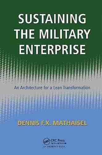 Sustaining the Military Enterprise: An Architecture for a Lean Transformation