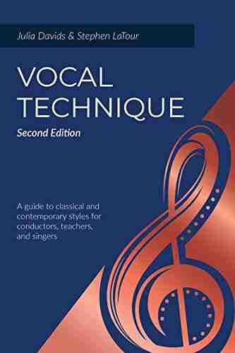 Vocal Technique: A Guide to Classical and Contemporary Styles for Conductors Teachers and Singers