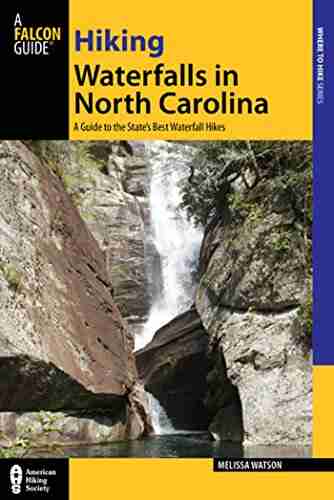 Hiking Waterfalls In North Carolina: A Guide To The State S Best Waterfall Hikes