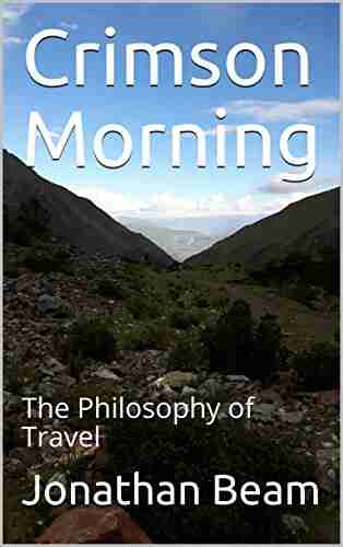 Crimson Morning: The Philosophy of Travel