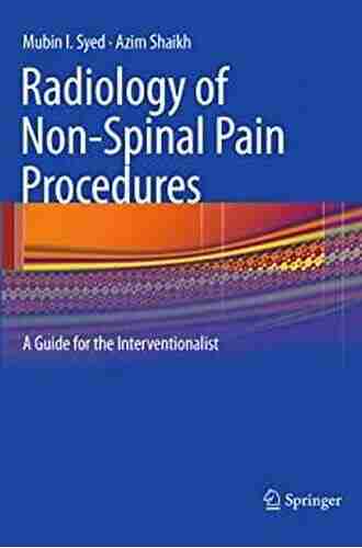 Radiology of Non Spinal Pain Procedures: A Guide for the Interventionalist