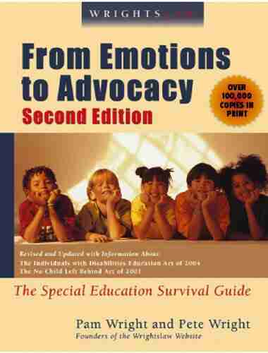 Wrightslaw: From Emotions To Advocacy The Special Education Survival Guide