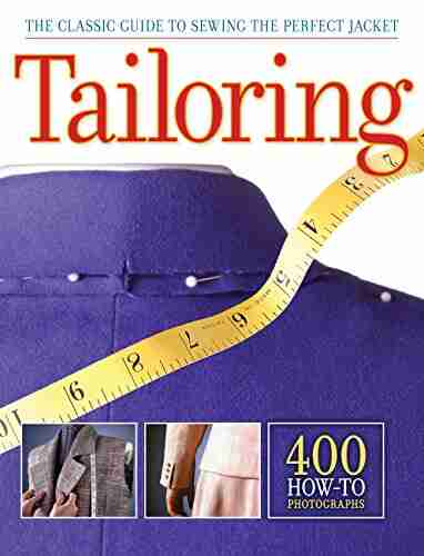 Tailoring: The Classic Guide To Sewing The Perfect Jacket