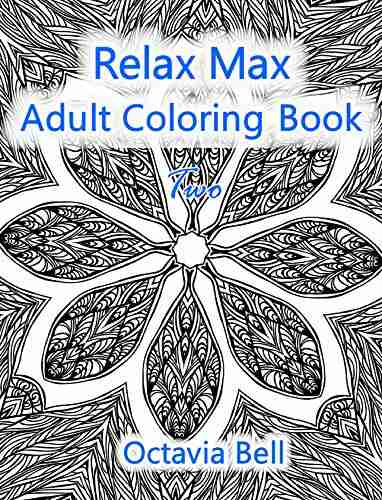 Relax Max Adult Coloring Books: Two