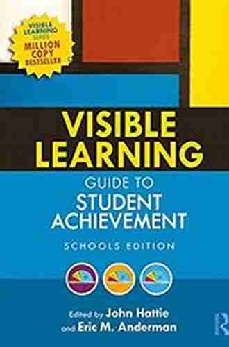 Visible Learning Guide to Student Achievement: Schools Edition