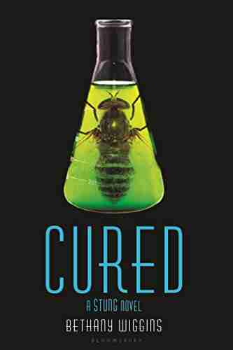 Cured: A Stung Novel Bethany Wiggins