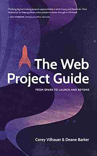 The Web Project Guide: From Spark to Launch and Beyond