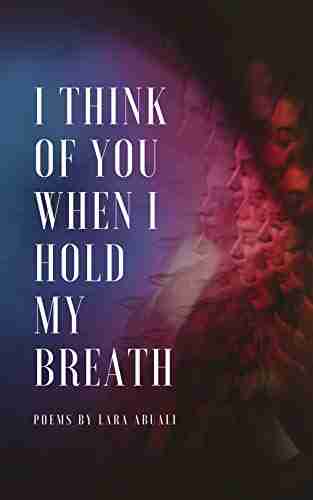 I Think Of You When I Hold My Breath: Poems