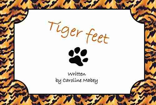 Tiger Feet Caroline Mabey