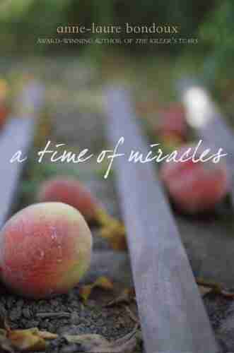 A Time of Miracles Anne Laure Bondoux