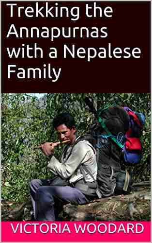 Trekking the Annapurnas with a Nepalese Family (Adventure Travel 5)