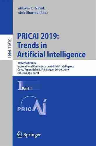 PRICAI 2019: Trends in Artificial Intelligence: 16th Pacific Rim International Conference on Artificial Intelligence Cuvu Yanuca Island Fiji August Notes in Computer Science 11672)