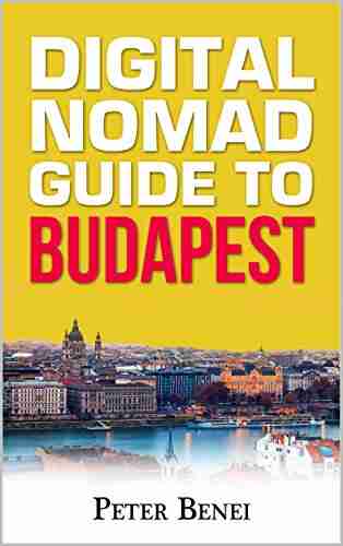 Guide for Digital Nomads to Budapest: Comprehensive guide for digital nomads visiting Budapest