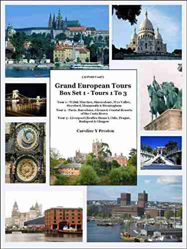 Grand European Tours Box Set 1 Tours 1 To 3 (Inc Visits To Budapest Oslo Paris Barcelona Prague Costa Brava UK Sites) (Grand European Tours Box Sets)