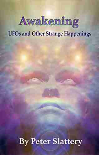 Awakening: UFOs And Other Strange Happenings