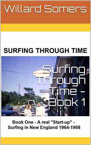 Surfing Through Time 1: A Real Start Up Starting Surfing In New England 1964 1968