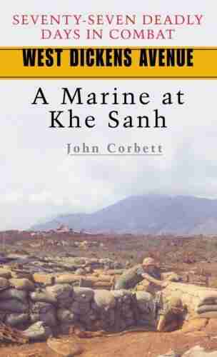 West Dickens Avenue: A Marine At Khe Sanh