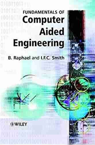 Engineering Informatics: Fundamentals Of Computer Aided Engineering