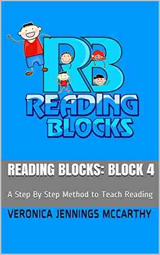 Reading Blocks: Block 4: A Step By Step Method To Teach Reading