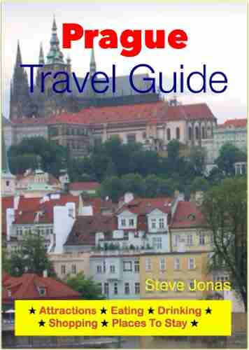 Prague Czech Republic Travel Guide Attractions Eating Drinking Shopping Places To Stay