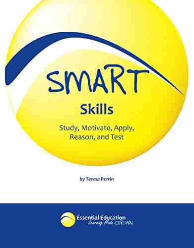 SMART Skills: Study Motivate Apply Reason And Test