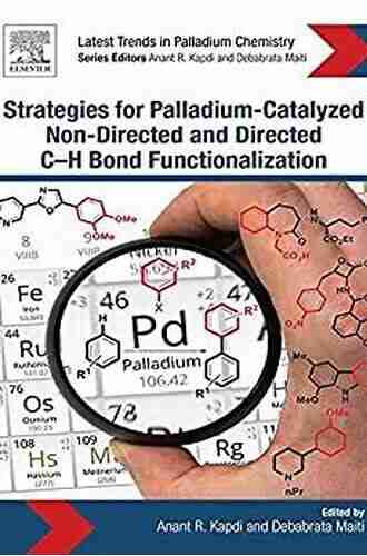 Strategies for Palladium Catalyzed Non directed and Directed C bond H Bond Functionalization (Latest Trends in Palladium Chemistry)