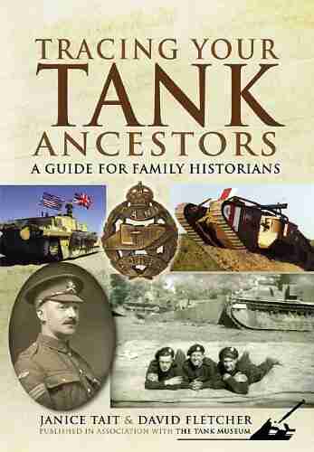 Tracing Your Tank Ancestors: A Guide For Family Historians (Tracing Your Ancestors)