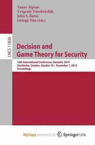 Decision And Game Theory For Security: 8th International Conference GameSec 2017 Vienna Austria October 23 25 2017 Proceedings (Lecture Notes In Computer Science 10575)