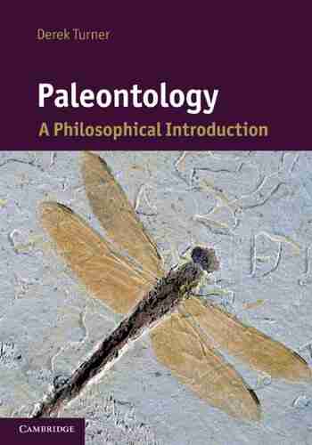 Paleontology: A Philosophical Introduction (Cambridge Introductions To Philosophy And Biology)