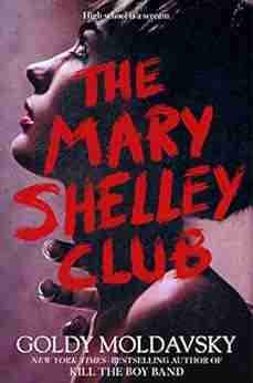 The Mary Shelley Club Goldy Moldavsky