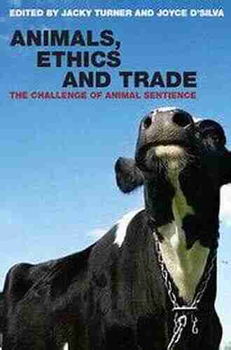 Animals Ethics And Trade: The Challenge Of Animal Sentience