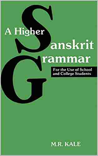 A Higher Sanskrit Grammar (M R Kale Books)