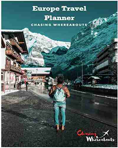 Europe Travel Planner: Chasing Whereabouts Sankalp Singh