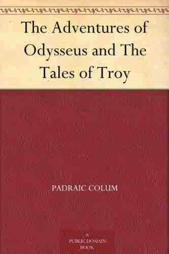 The Adventures of Odysseus and The Tales of Troy