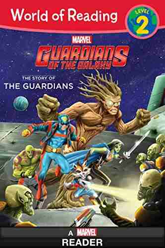 World of Reading: Guardians of the Galaxy: The Story of the Guardians of the Galaxy: Level 2 (World of Reading: Level 2)