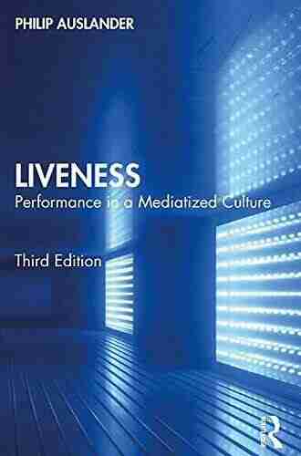 Liveness: Performance In A Mediatized Culture