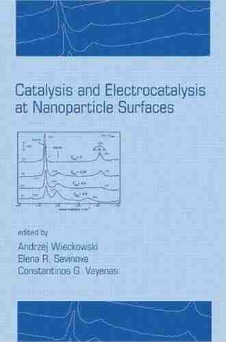 Catalysis And Electrocatalysis At Nanoparticle Surfaces