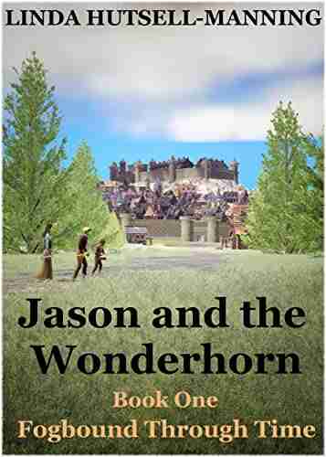 Jason and the Wonderhorn: One (Fogbound Through Time 1)