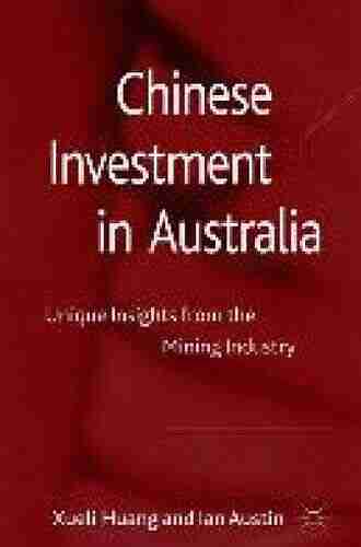 Chinese Investment In Australia: Unique Insights From The Mining Industry